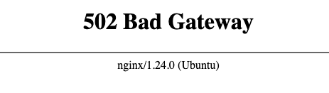 Bad gateway error